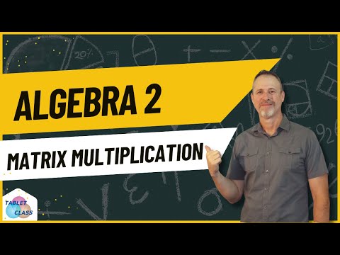 Matrix Multiplication Explained! Algebra 2 Made Easy!