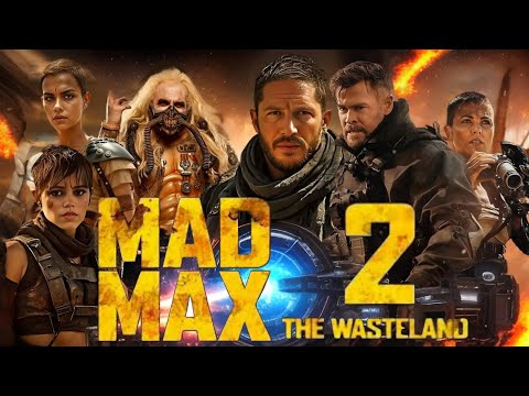 Mad Max 2 The Wasteland Full Movie (2025) HD 720p Facts | Tom Hardy,Charlize Theron | Imaginary Fact