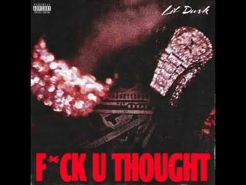 Lil Durk - F*ck U Thought