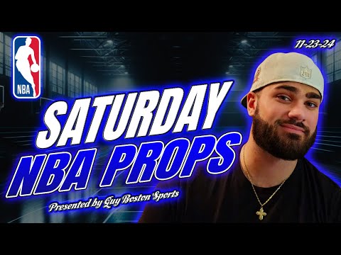 NBA Player Props Today 11/23/2024 | FREE NBA Best Bets, Predictions, and Player Props!