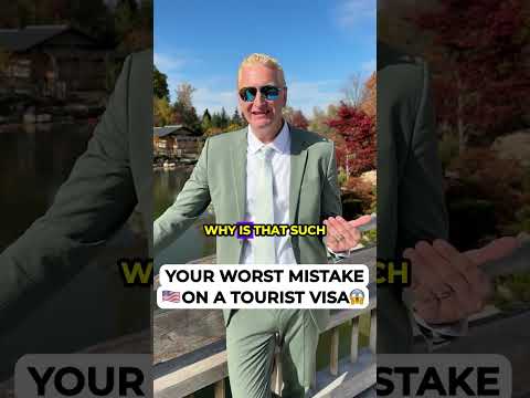 Your Worst Mistake On A Tourist Visa