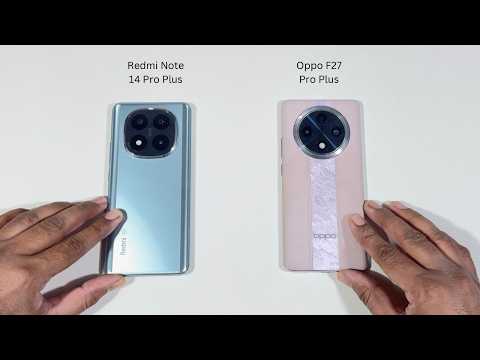 Redmi Note 14 Pro Plus vs Oppo F27 Pro Plus Speed Test and Camera Comparison