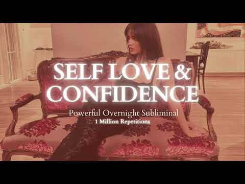 [Extremely Powerful] Self Love And Confidence - Overnight 8 Hours Subliminal - 1 Million Repetitions