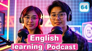 English Learning Podcast Conversation| Learn English fast | Episode 64