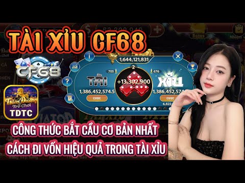 CF68 | Link tải CF68 | công thức bắt cầu cơ bản nhất - cách đi vốn hiệu quả trong tài xỉu