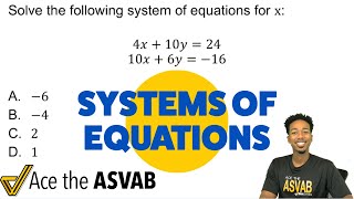 ASVAB Math Knowledge - How to Solve Harder Systems of Equations (Walk-through Solution)