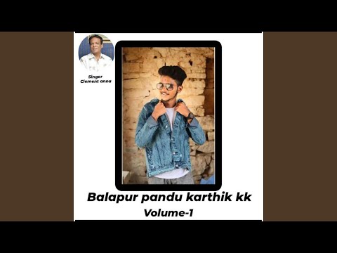 Balapur pandu karthik kk volume 1 song