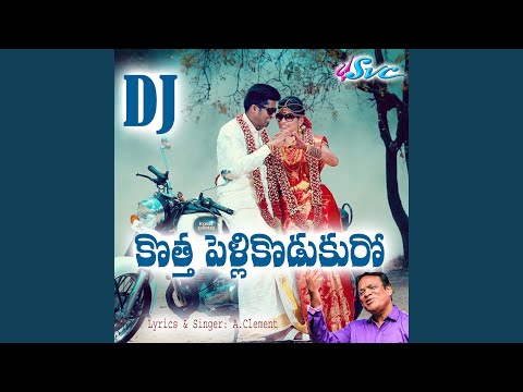 Kotha Pellikoduku ro (DJ Song)