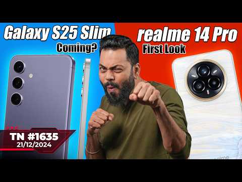 Galaxy S25 Slim Coming?, realme 14 Pro First Look,OnePlus 13R,iPhone 17 Pro Max,Huawei Vs 🍎-#TTN1635