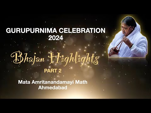 BHAJAN  HIGHLIGHTS  PART 2      GURUPURNIMA CELEBRATION 2024