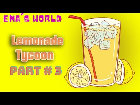 Lemonade Tycoon part 3 :) // Ema's Wold