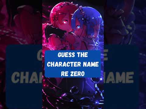 ANIME CHARACTER QUIZ | RE ZERO