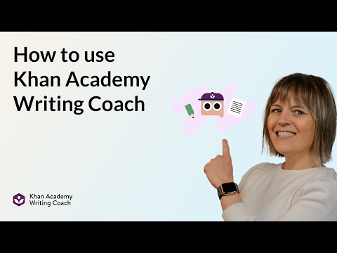 How to use the Khan Academy Writing Coach