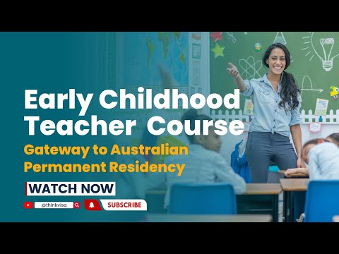 Pathway to Permanent Residency | Enroll for Early Childhood Teacher Courses