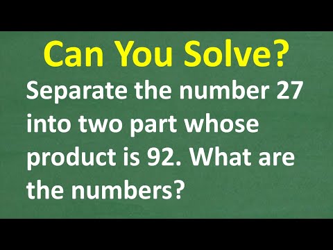 Can You Solve This? Split 27 Into Two Numbers with a Product of 92!