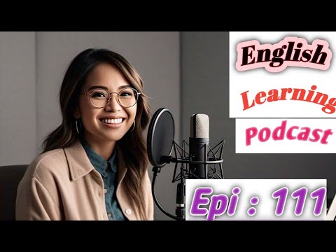 English Learning Podcast Conversation | English Podcast For Advanced | Episode 111