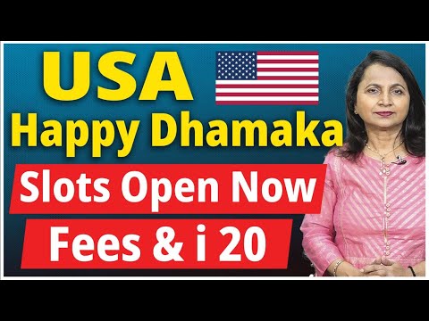 USA Happy Dhamaka - slots Open Now I Fees & i 20 | USA study visa updates 24 I Embassy new rules 24