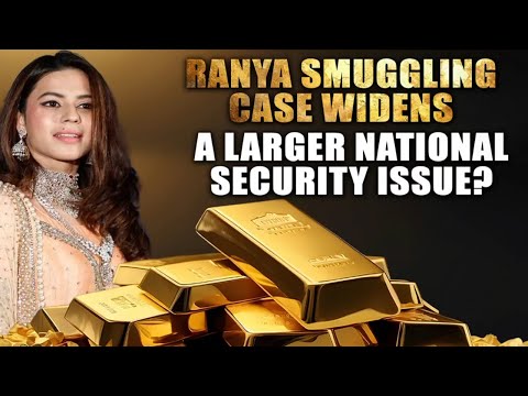 Ranya Rao News | Actor Ranya Rao Gold Smuggling Case: Are There National Security Implications?