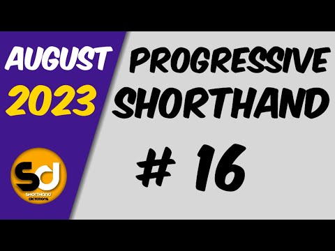 # 16 | 105 wpm | Progressive Shorthand | August 2023