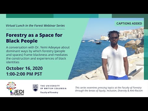 Forestry as a Space for Black People  | Virtual Lunch in the Forest Webinar Series (WITH CAPTIONS)