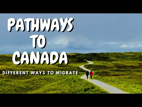 PATHWAYS TO CANADA/ IMMIGRATION/