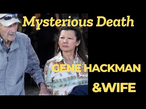 The Mysterious D3ath  of Gene Hackman & Betsy Arakawa