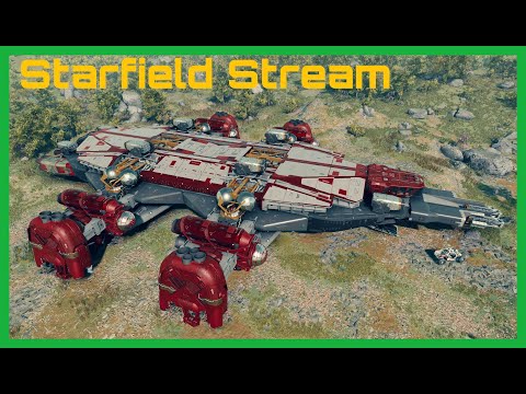 Starfield Stream Lets Build Some Ships