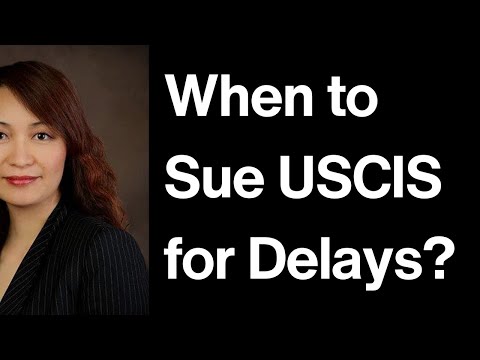 SUE USCIS for DELAYS?