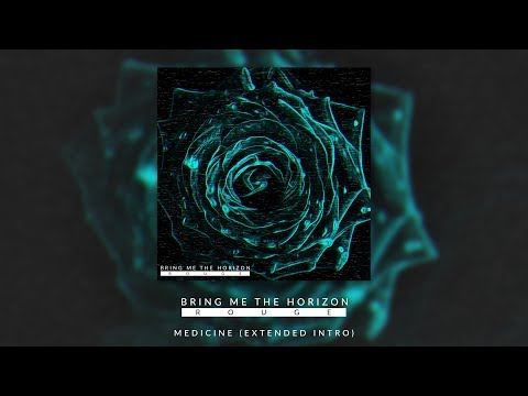 BRING ME THE HORIZON - MEDICINE (EXTENDED INTRO)