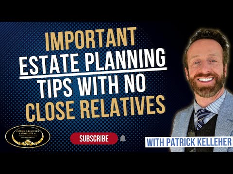 Important ESTATE PLANNING Tips When You Have NO CLOSE Relatives 📝 🧑‍🧑‍🧒‍🧒