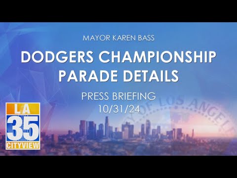 Dodger Championship Parade Details Press Briefing 10/31/24