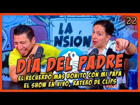 LA PENSIÓN #22 | DÍA DEL PADRE - el show en vivo, ratero de clips, termina sentimental