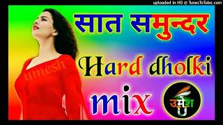 Saat Samundar Paar Mein Tere Piche Piche Aa Gayi Hindi Dj Remix Song Dj Umesh Etawah Dj Monu Yadav