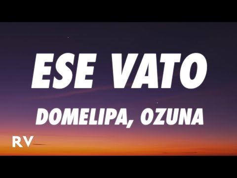 DOMELIPA, Ozuna - ESE VATO