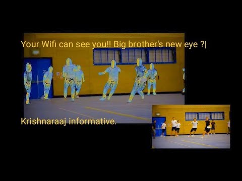 Your Wifi can see you!! Big brother's new eye ?|Krishnaraaj informative.