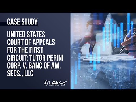 Case Study: Tutor Perini Corp. v. Banc of Am. Secs. LLC [Corporate Finance Law]