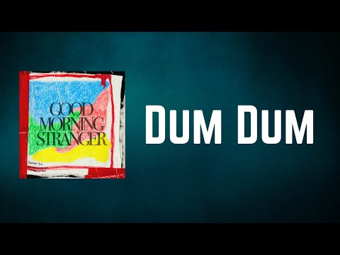 Foreign Air - Dum Dum (Lyrics)