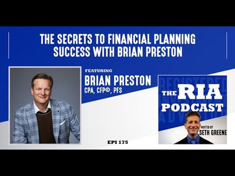 Episode 175: The Secrets to Financial Planning Success with Brian Preston