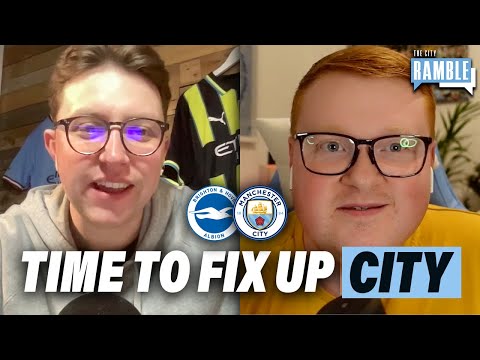 IT'S TIME TO FIX UP CITY 😅 Brighton vs City preview w/ @jsgc171