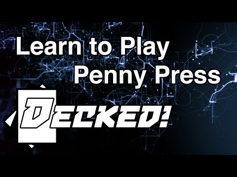 Decked! #06: Learn to Play Penny Press