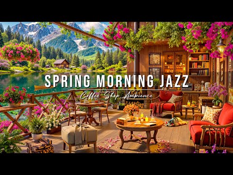 Spring Morning Jazz at Outdoor Coffee Shop Ambience 🌺 Smooth Jazz Instrumental Music for Work, Study