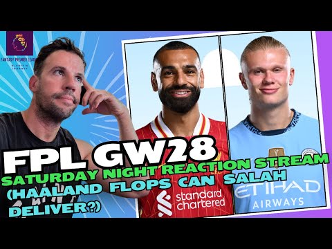 FPL GW 28 Saturday night Reaction Stream  | 🔥 Top 5K🔥 | Fantasy Premier League Tips 2024/25