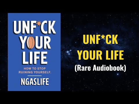 UnF*ck Your Life - How to STOP RUINING Yourself Audiobook