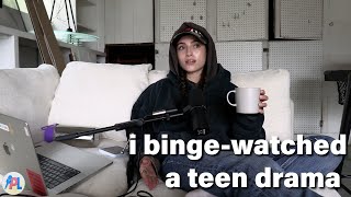 i binge watched a teen drama // EP 65