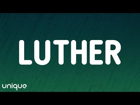 Kendrick Lamar - luther (Lyrics) ft. SZA