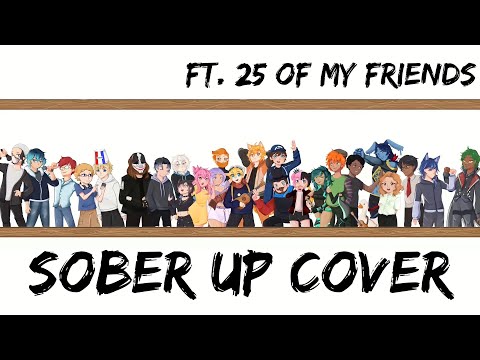 Sober Up | Cover (FEAT. 25 OF MY FRIENDS)  【Dangle】「 AJR 」