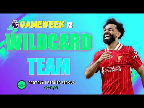 FPL GAMEWEEK 12 WILDCARD TEAM | EXPERT'S TEAM | Fantasy Premier League 2024/25