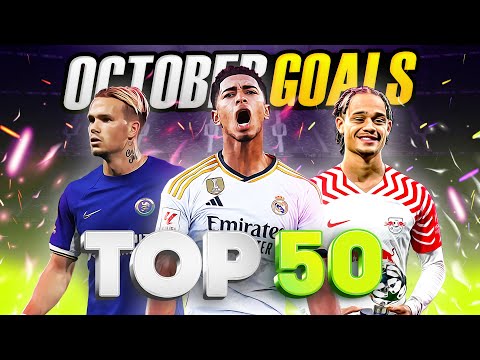 TOP 50 GOALS OF OCTOBER 2023