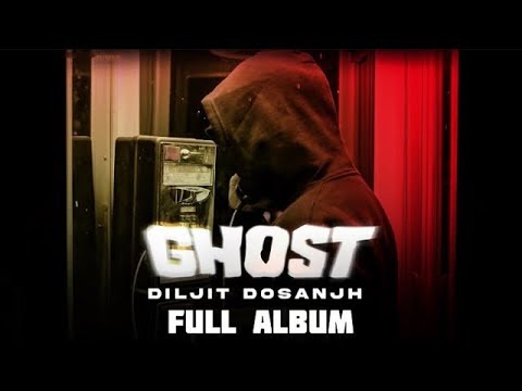 Diljit Dosanjh (New Album) Ghost 2023 Ghost | Diljit Dosanjh Full Album