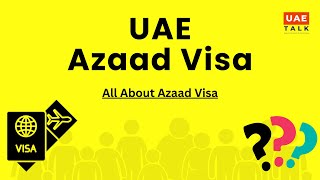 UAE Azaad Visa Full Details – Legal Status, Benefits, and Risks Explained